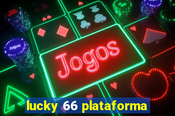 lucky 66 plataforma